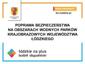 Poprawa bezpieczeństwa na obszarach wodnych parków krajobrazowych województwa łódzkiego
